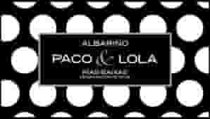 Paco & Lola Albarino