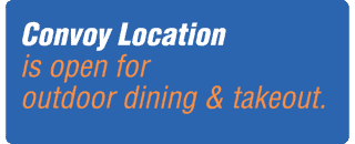 Convoy Location is open for outdoor dining & takeout.