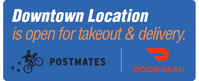 Downtown Location is open for takeout & delivery. Doordash.