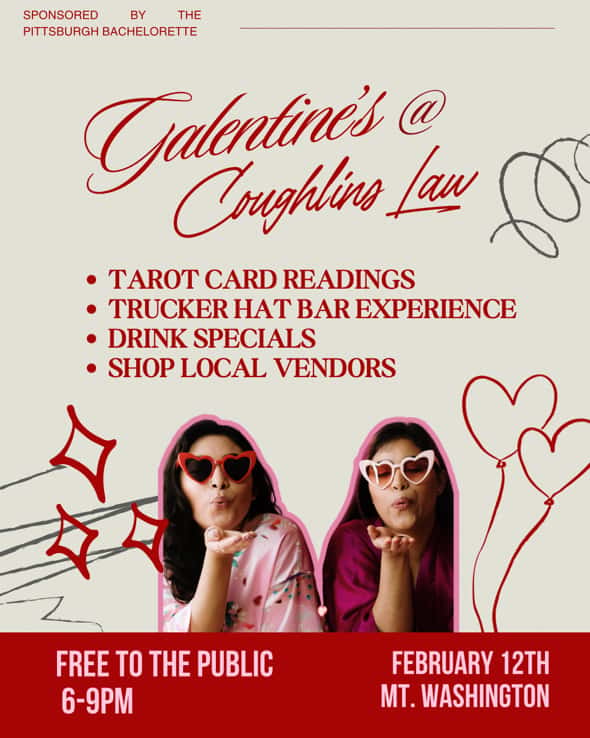 Flyer for Galentine's Day: girls night out event at Coughlin's Law Kitchen and Alehouse: restaurant in Pittsburgh, PA Mount Washington; girls night events 
