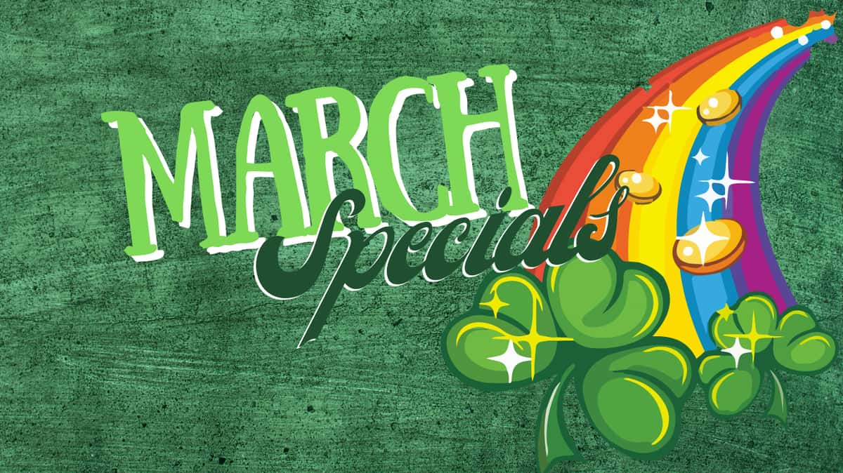 MARCH SPECIALS