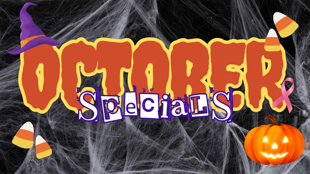 OCTOBER SPECIALS
