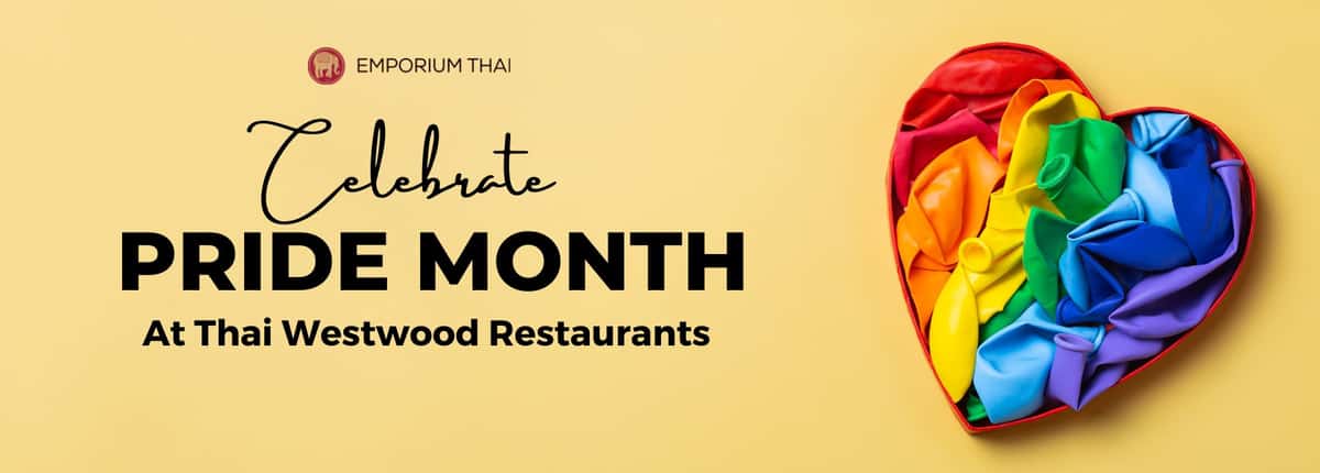 Celebrate Pride Month at Thai Westwood restaurants