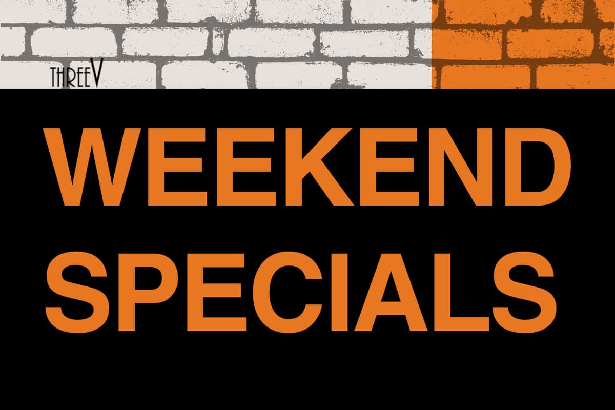 Weekend Specials