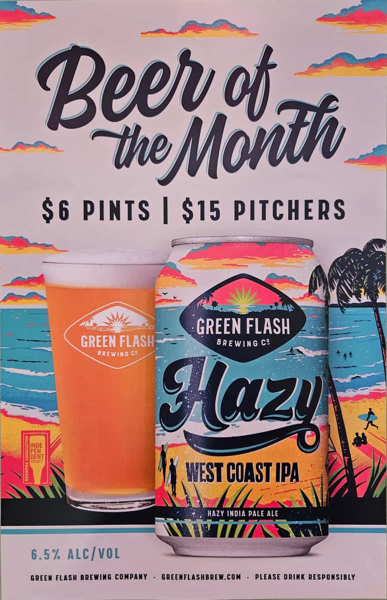 Green Flash west Coast I.P.A Brewer $6 Pints $15 Pitchers