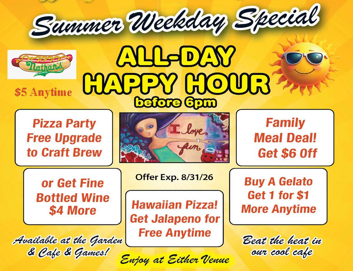 La Bella Pizza & Beat the Heat in Cool La Bella Cafe & Games Has $5 Nathan Dogs, Summer Specials All Day Happy Hour Weekdays till 6pm, Pizza Party Free Upgrade to Craft Brew or Get Fine Bottle Wine $4 More Hawaiian Pizza Get Jalapeno for Free Buy a Gelato Get another 1 of $1 More Family Meal $6 Off