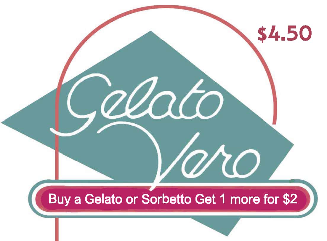 Gelato Vero $4.50 Get 1 More $2