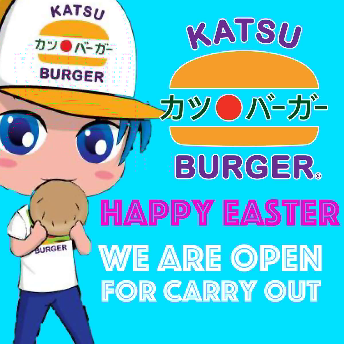 katsu burger happy easter we are open for carry-out