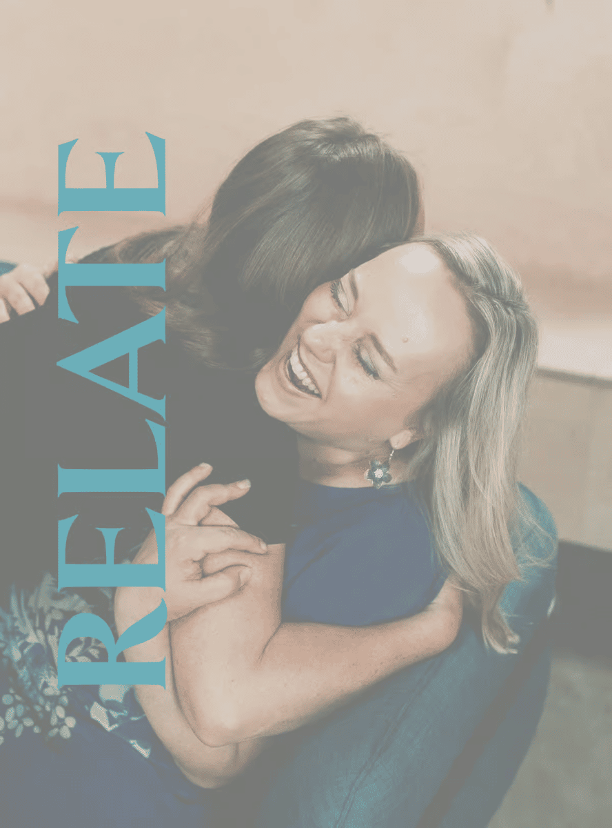 RELATING: HOW WE CONNECT, COMMUNICATE OR UNDERSTAND OTHERS