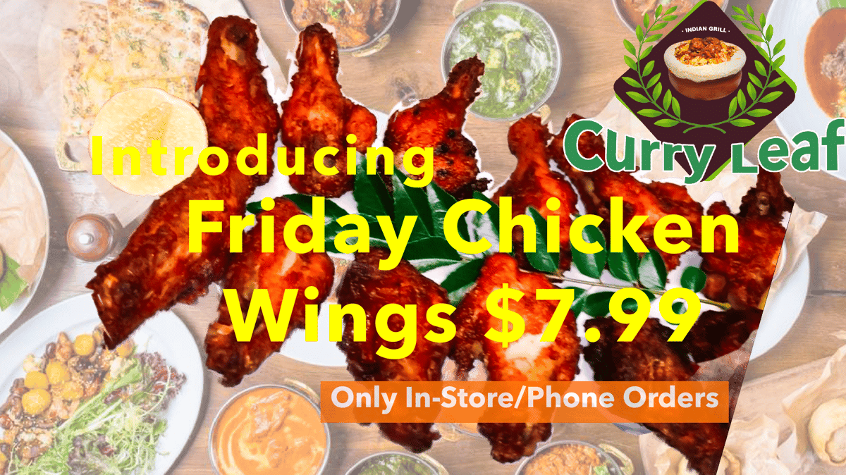 2 curry order 1 appetizer free| Friday Chicken wings 7.99 only in store/phone orders | Happy thanksgiving, order $35 get $5 cash back on next order