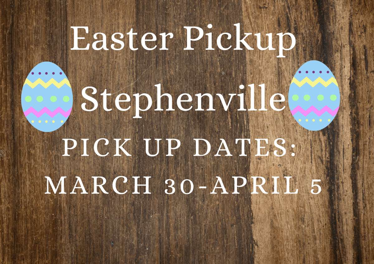 brown wooden sign that says Easter Pickup Stephenville Pick up dates March 30- April 5