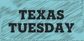 Texas Tuesday