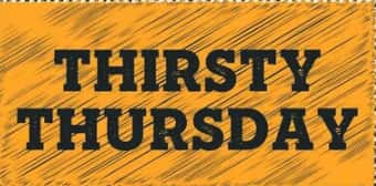 Thirsty Thursdays