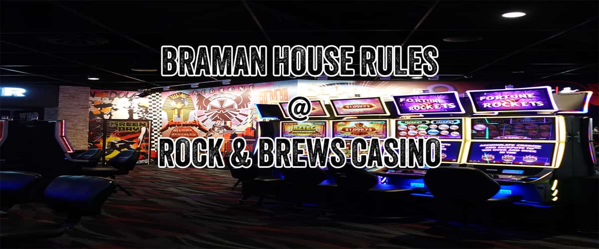House Rules Rock & Brews Casino Braman Casino & American Restaurant