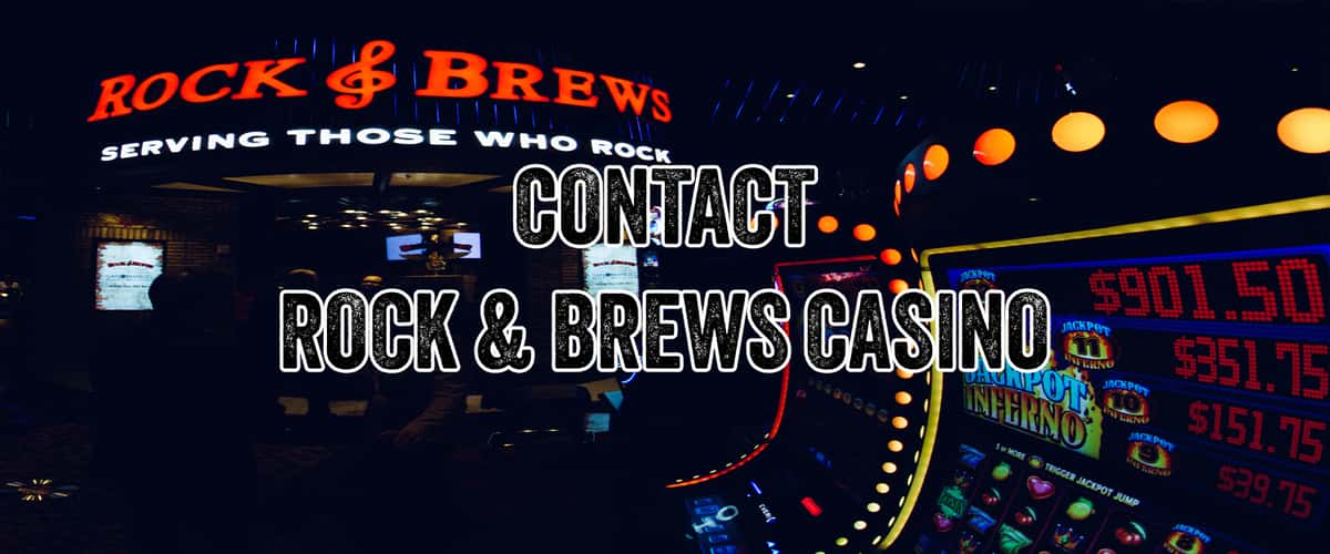 Contact Rock & Brews Casino Braman Casino & American Restaurant in