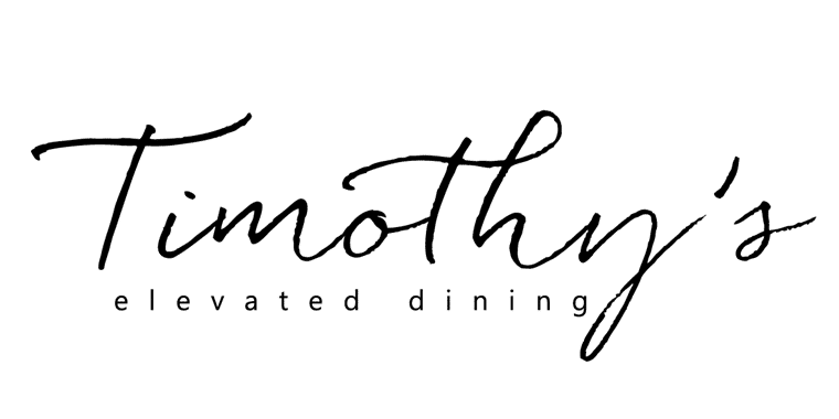 Timothy's Elevated Fine Dining