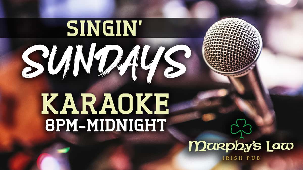 Singing Sundays Suspend Reality with a Song! Karaoke @ 8PM – midnight