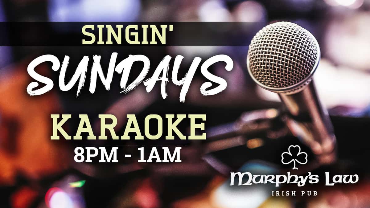 Singing Sundays Suspend Reality with a Song! Karaoke @ 8PM – midnight