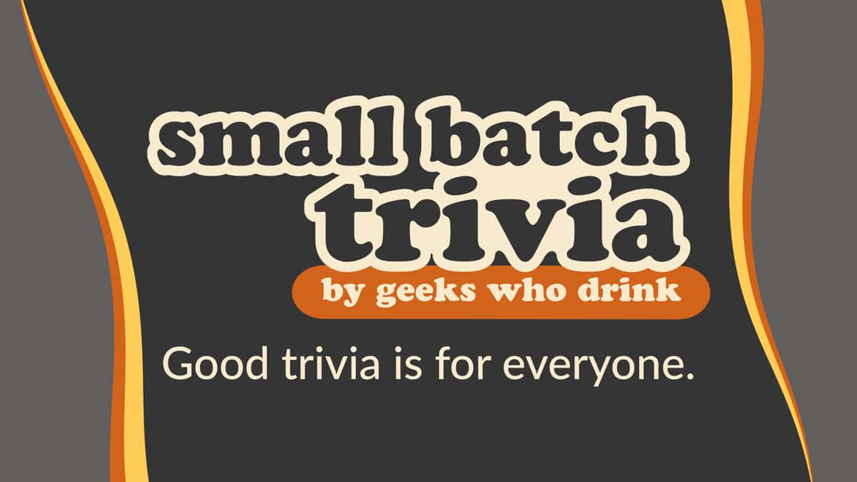 Small Batch Trivia