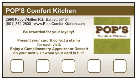 Pop's comfort kitchen, be rewarded for your loyalty! present your card & collect a stamp for each visit. enjoy a complimentary appetizer or dessert on your next visit when your card is full!