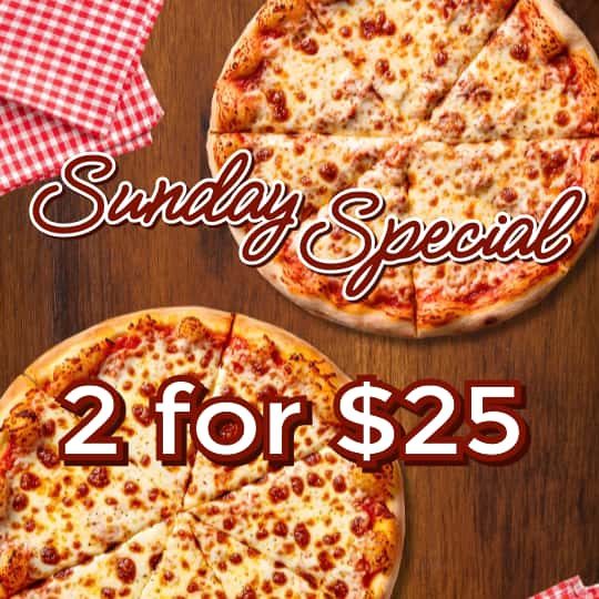 two cheese pizzas for $25