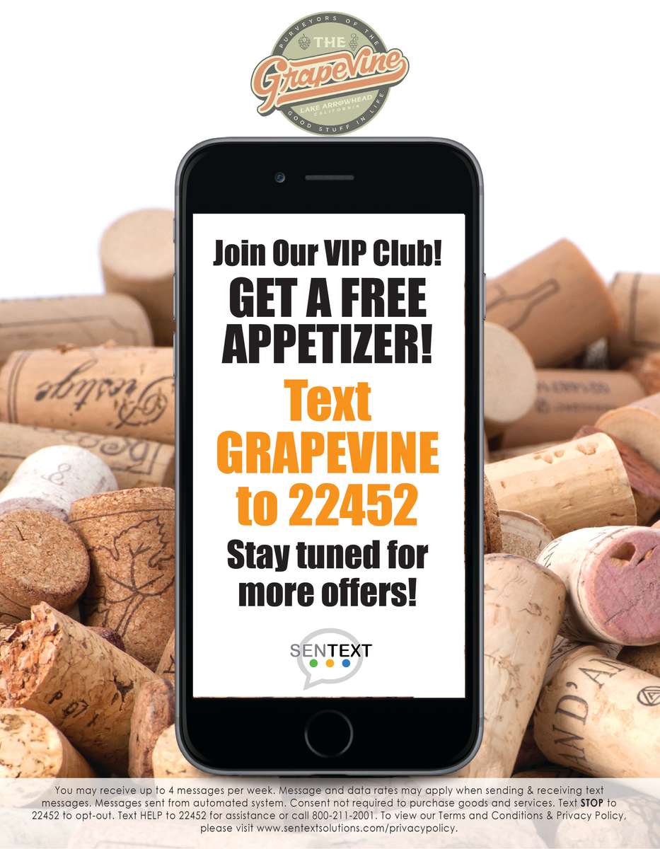 Join our VIP Club and get a free appetizer. Text the word Grapevine to 22452. Stay tuned for more offers.