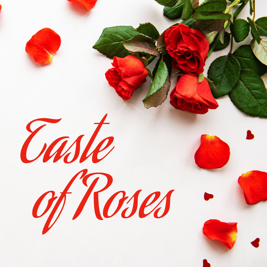 Taste of Roses