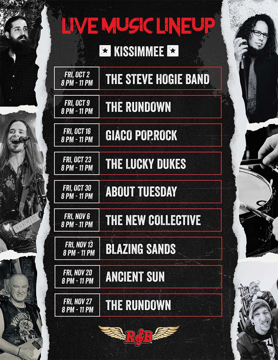 Live Music Lineup flyer for Rock & Brews Kissimmee with the following schedule: Fri, Oct 2 (8 PM - 11 PM): The Steve Hogie Band Fri, Oct 9 (8 PM - 11 PM): The Rundown Fri, Oct 16 (8 PM - 11 PM): Giaco Pop.Rock Fri, Oct 23 (8 PM - 11 PM): The Lucky Dukes Fri, Oct 30 (8 PM - 11 PM): About Tuesday Fri, Nov 6 (8 PM - 11 PM): The New Collective Fri, Nov 13 (8 PM - 11 PM): Blazing Sands Fri, Nov 20 (8 PM - 11 PM): Ancient Sun Fri, Nov 27 (8 PM - 11 PM): The Rundown