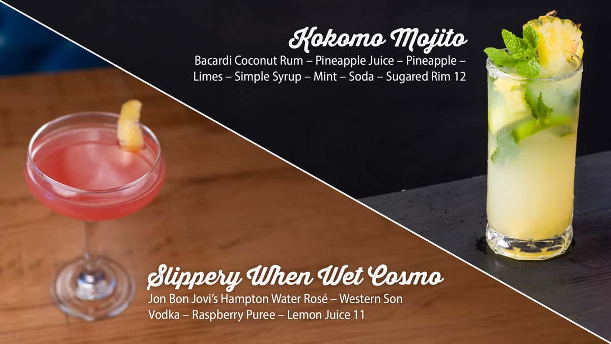Kokomo Mojito and Slippery When Wet Cosmo
