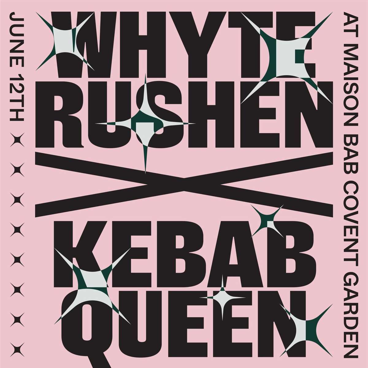 Whyte Rushen x Kebab Queen