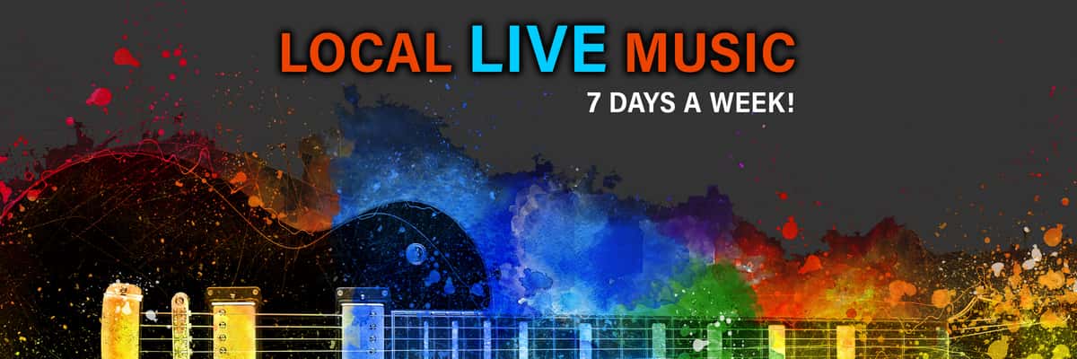 Live Music 7 Every Day!