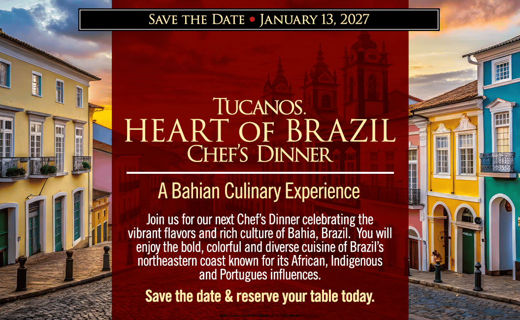 Tucanos Heart of Brazil Chef's Dinner, a Bahian culinary experience on January 13, 2027