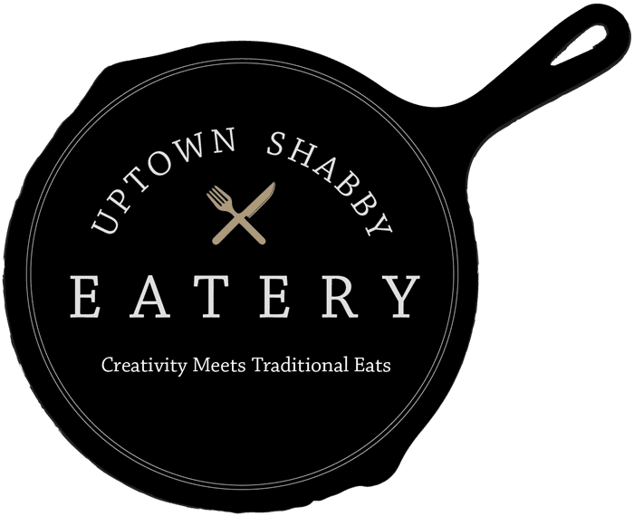 Uptown Shabby Eatery CREATIVITY MEETS TRADITIONAL EATS