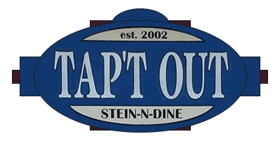 Tapt Out | Stein-n-Dine | est. 2002
