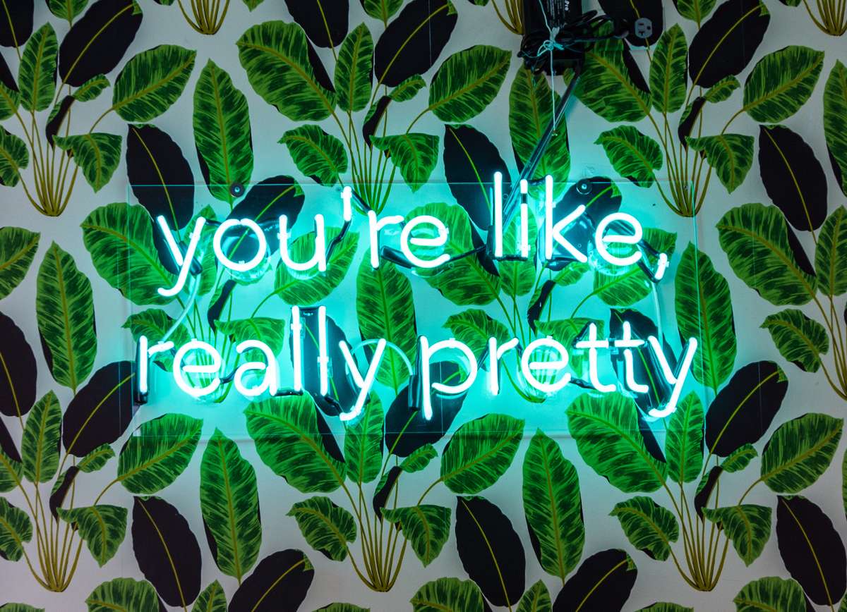 you're like, really pretty sign