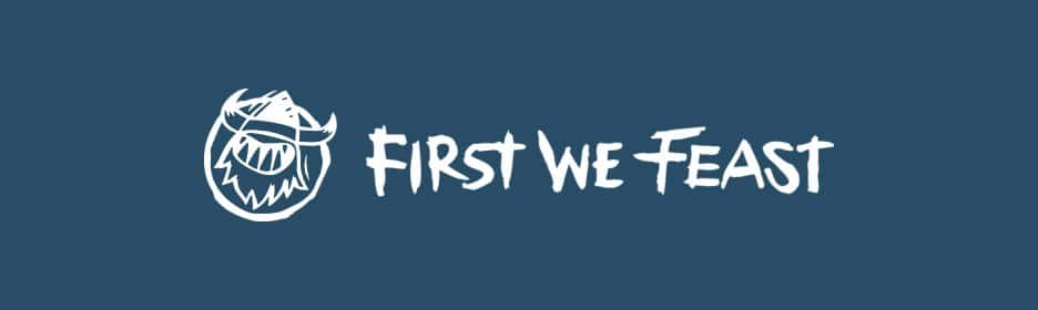First We Feast