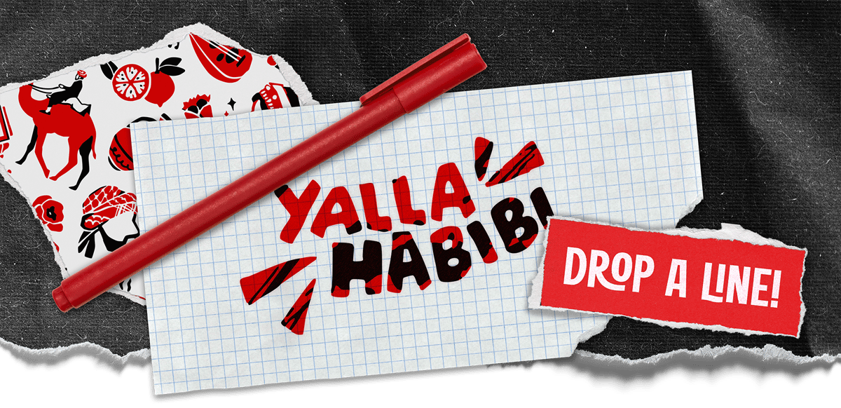 Drop A Line Yalla Habibi