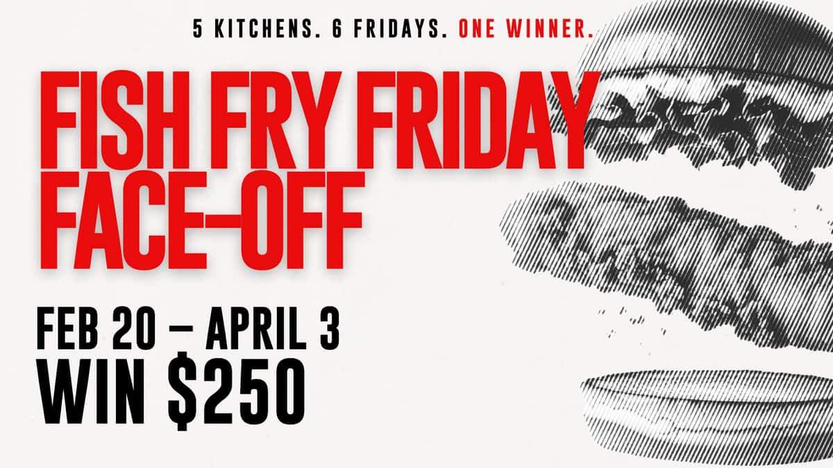 Fish Fry Friday Face-Off – 5 Kitchens. 6 Fridays. One Winner.