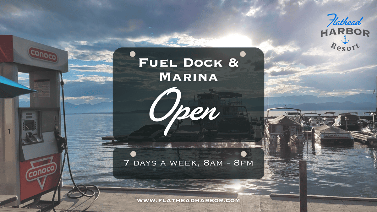 Flathead Harbor Marina & Fuel Dock OPEN