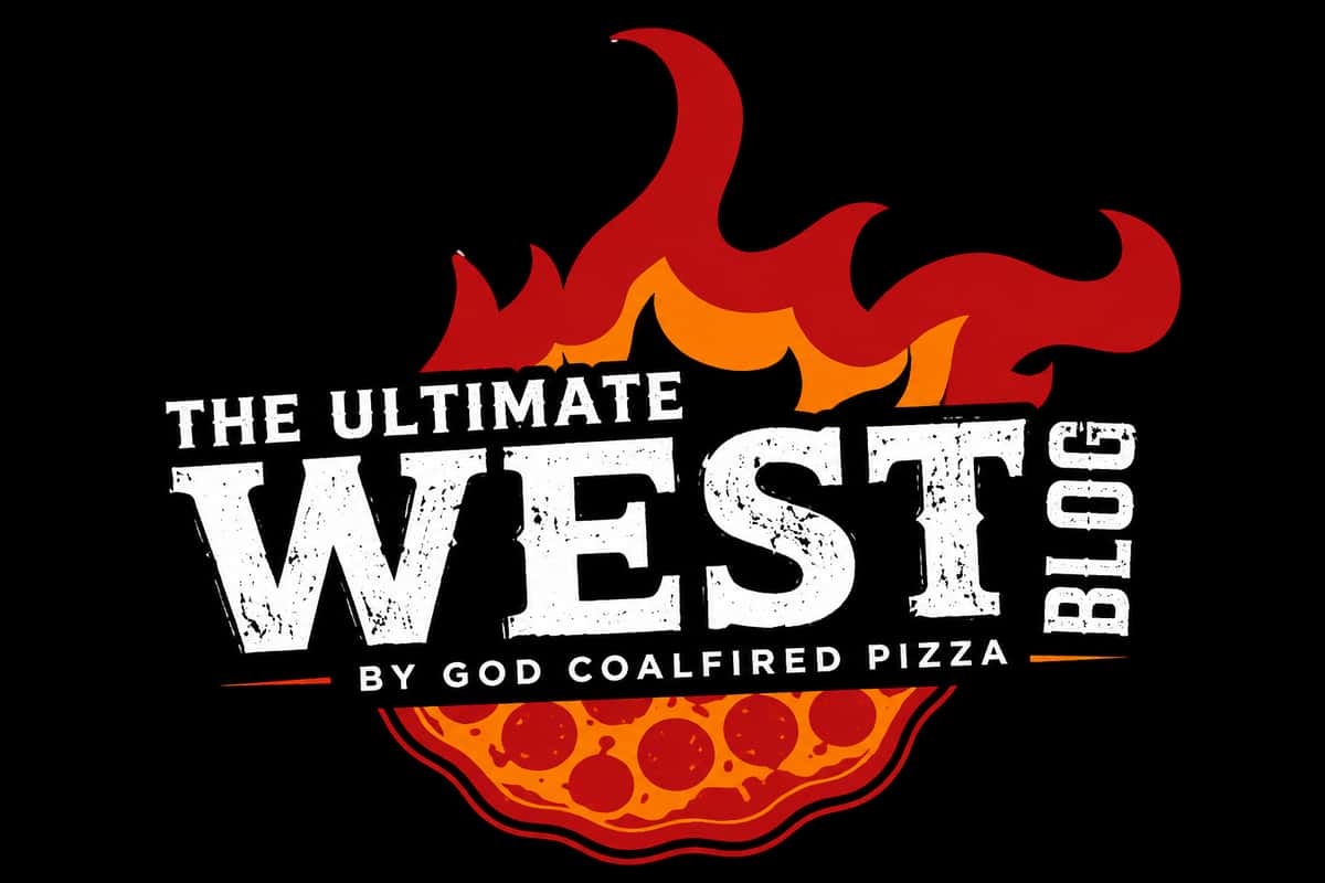 The Ultimate West by God CoalFired Pizza Menu Guide