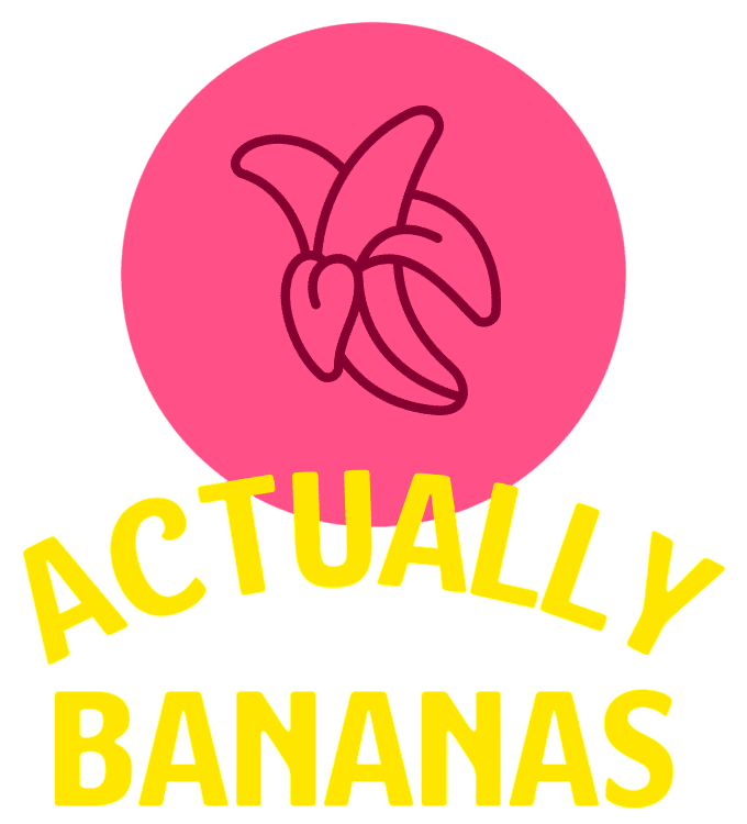 Actually Bananas