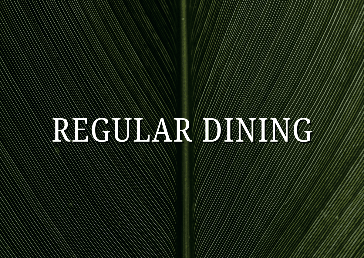REGULAR DINING