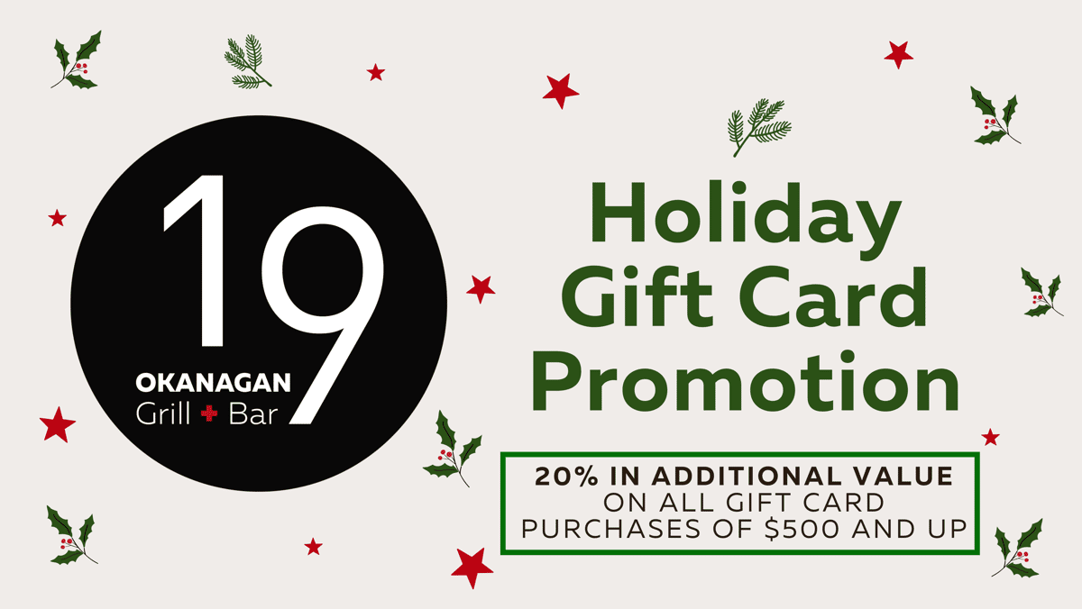 19 Logo, Holiday Gift Card Promotion, 20% in additional value on all Gift Card Purchases of $500 and up