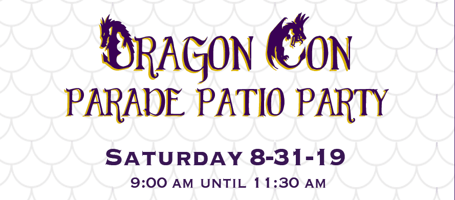 Our DragonCon Parade Patio Party Returns!