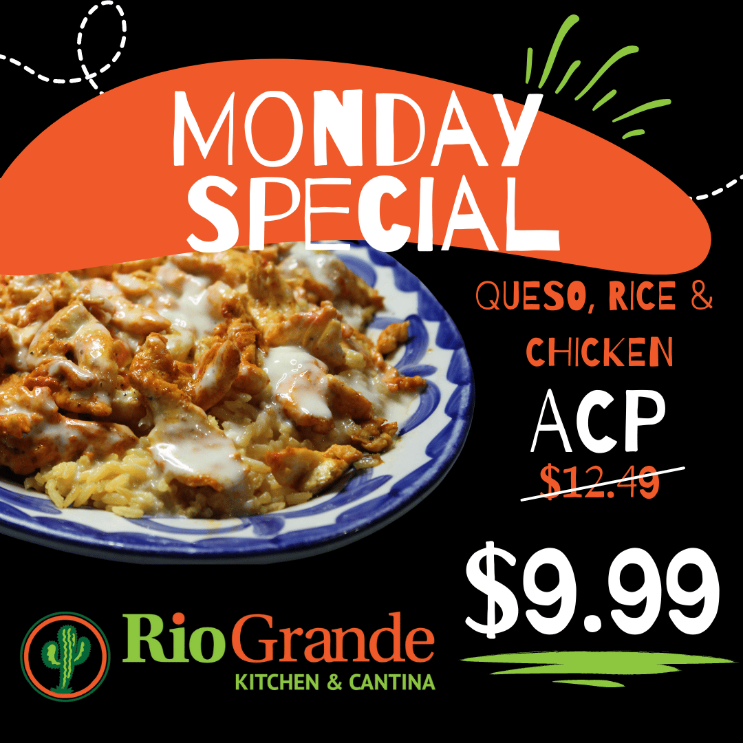 Monday ACP Special Rio Grande Kitchen & Cantina Mexican Restaurant