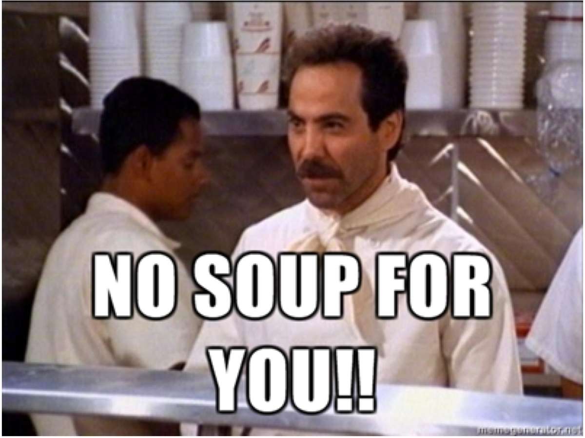 No soup