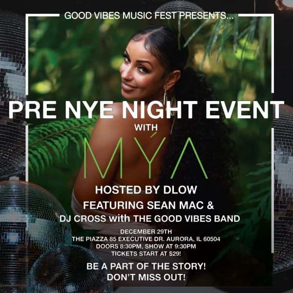 PRE NYE NIGHT EVENT WITH MYA at The Piazza