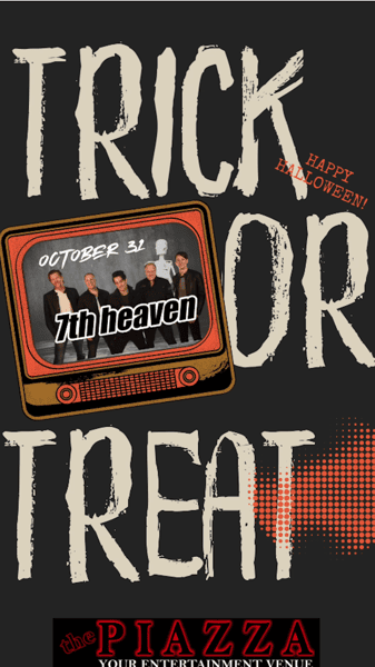 7th Heaven Live at The Piazza: Halloween Bash