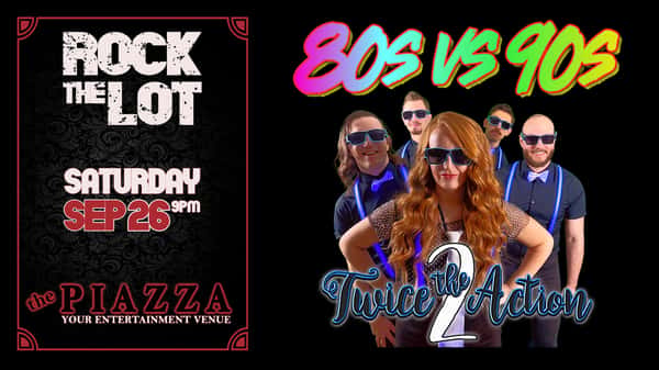 80s vs 90s Dance Party Rock the Lot at The Piazza