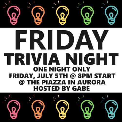 FRIDAY TRIVIA NIGHT @ the PIAZZA!